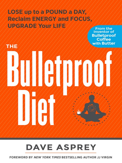 Title details for The Bulletproof Diet by Dave Asprey - Available